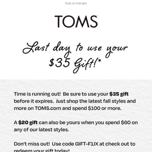 Expires today! Your $35 gift