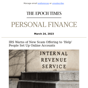  IRS Warns of New Scam Offering to ‘Help’ People Set Up Online Accounts