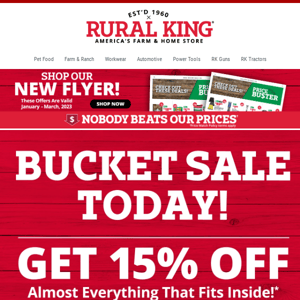 Bucket Sale Is ON - Hurry In To Your Local Rural King To Get 15% Off Almost Everything!* This Deal Ends Tomorrow 2/5!