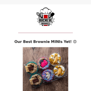 RE: Our BEST Brownie MINIs Yet! 😍