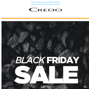 CREDO'S BLACK FRIDAY SALE IS ON! - Credomen.com