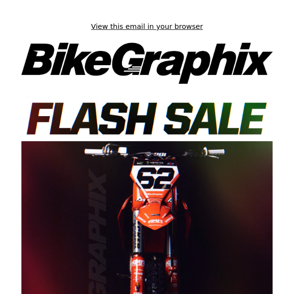 Flash Sale! This Weekend ONLY! Get Your New Graphic Kits Today!