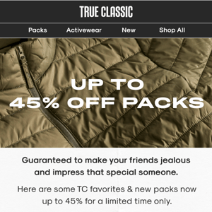 👋 Hi True Classic, do you want up to 45% off packs?