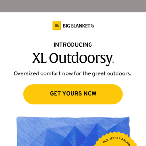 NOW AVAILABLE: XL Outdoorsy™