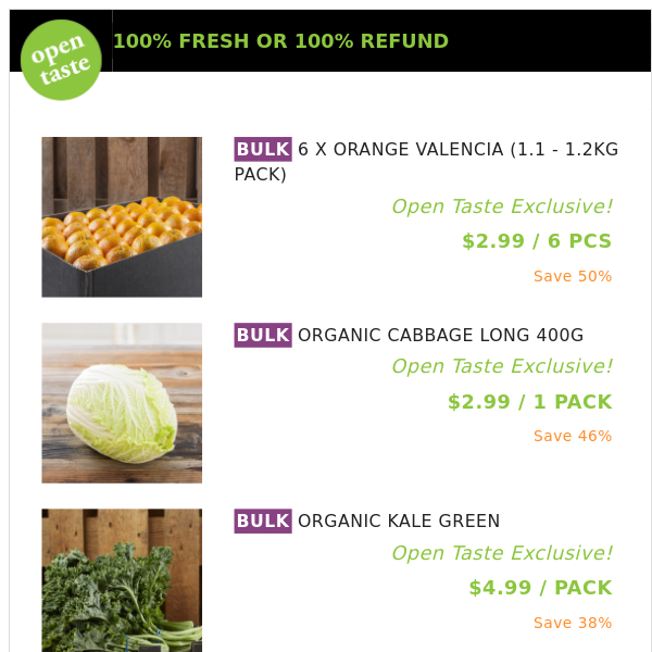 6 X ORANGE VALENCIA (1.1 - 1.2KG PACK) ($2.99 / 6 PCS), ORGANIC CABBAGE LONG 400G and many more!