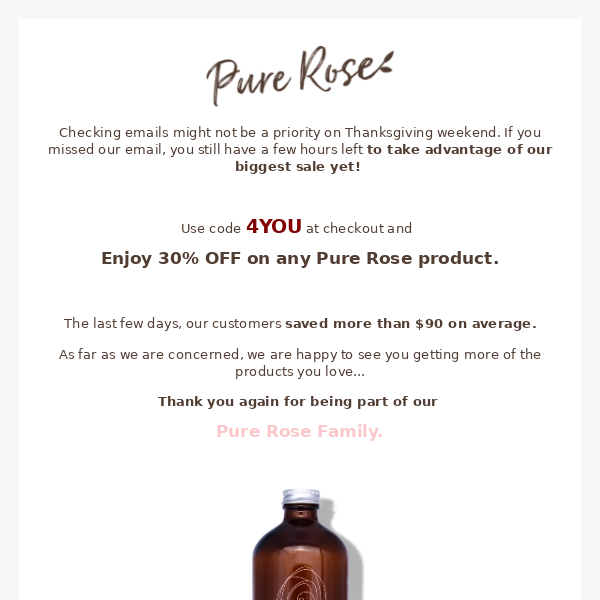 ❤️ A few hours left to Save 30% on Pure Rose product