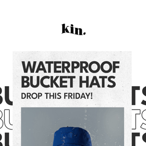 Waterproof Bucket Hats Drop This Friday!