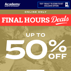 🚨 Final Hours! Up to 50% Off Deals Online