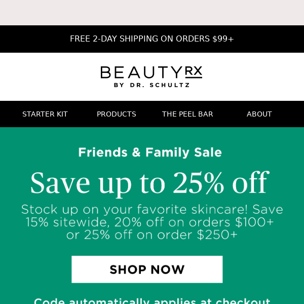 Up to 25% Off - Friends & Family Sale!