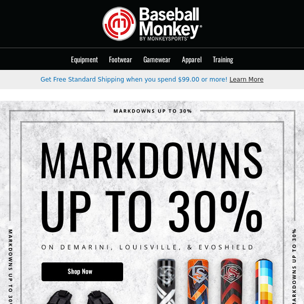 Save up to 30% on DeMarini, Slugger & Evoshield!