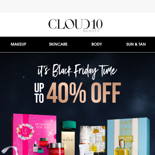 Hey Cloud 10 Beauty, It's Black Friday! 40% Off 🌟