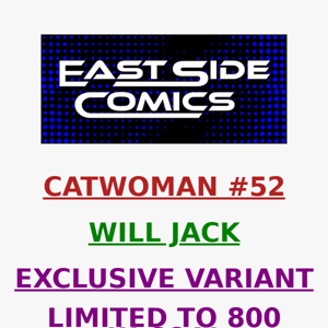 🔥 SELLING OUT FAST!  🔥 WILL JACK's CATWOMAN #52 VARIANT 🔥 LIMITED to 800 W COA 🔥 AVAILABLE NOW - VERY LIMITED!