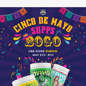 BOGO Supplements for Cinco de Mayo