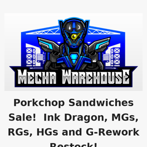 Porkchop Sandwiches Sale!  Ink Dragon, MGs, RGs, HGs and G-Rework Restock! (Fixed Link)