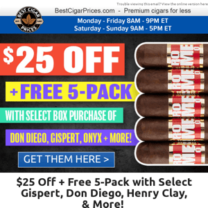 😎 $25 Off + Free 5-Pack with Select Gispert, Don Diego, Henry Clay, & More! 😎