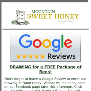 Last Call to enter the Drawing for a Free Package of Bees!  Drawing at 12pm today!
