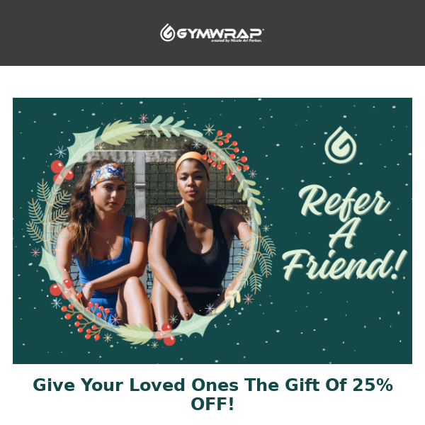 Spread Holiday Cheer & Refer A Friend! ❤️