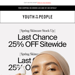 LAST CHANCE: 25% Off Sitewide!