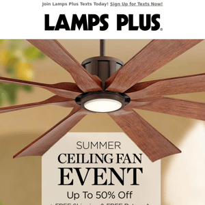 Beat the Heat! Ceiling Fan Sale - Up to HALF Off