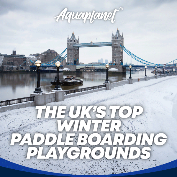 The UK's Top 10 Paddle Boarding Playgrounds