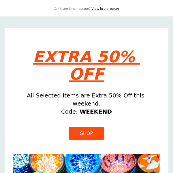 Extra 50% Off This Weekend