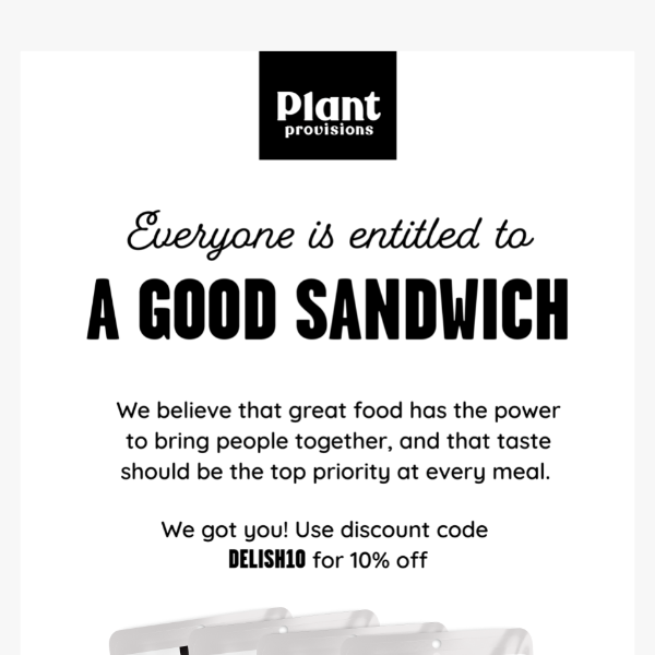 Here's 10% off for a better sandwich 🥪