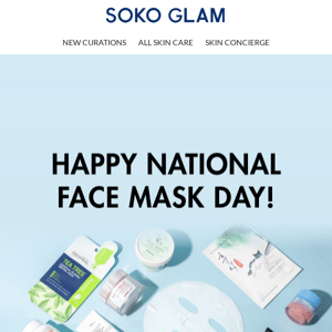 It’s National Face Mask Day!