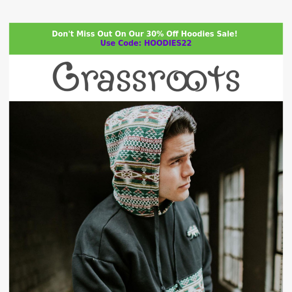 Hey Grassroots California our 30% Off Sale starts NOW!