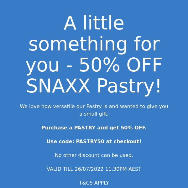 50% OFF ONE MINUTE SNAXX PASTRY