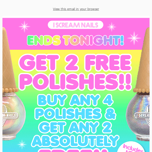 Your chance for 2 FREE polishes ends tonight !😍