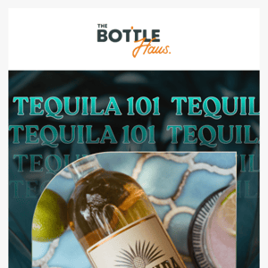 Your Ultimate Guide To Tequila