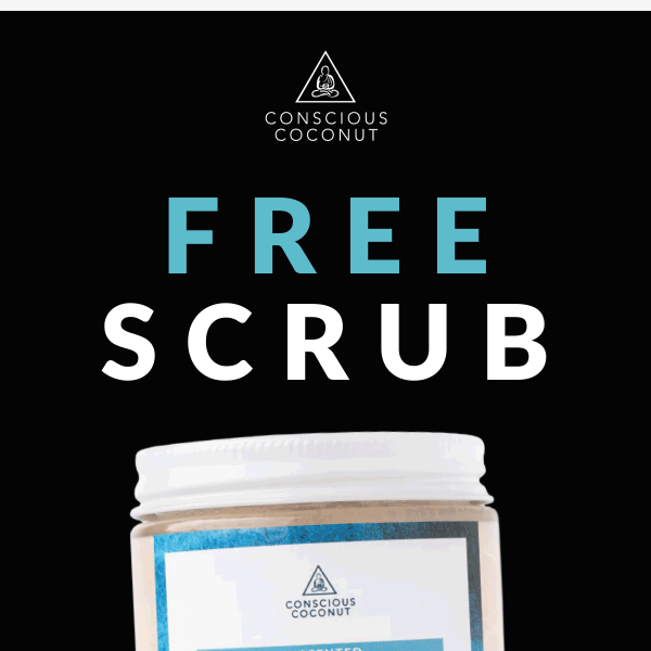 ⚠️ Your FREE scrub is waiting for you!