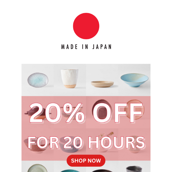 20% OFF FOR 20 HOURS!