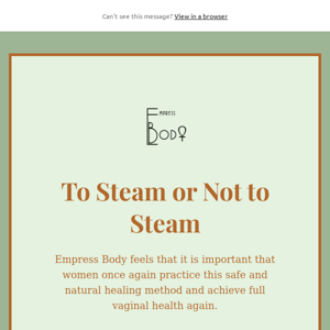 To Steam or Not To Steam