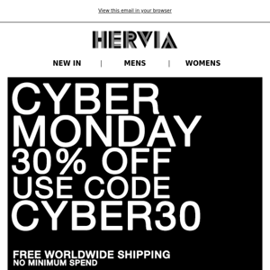 HERVIA | The Cyber Week Edit 30% Off + Free Worldwide Shipping