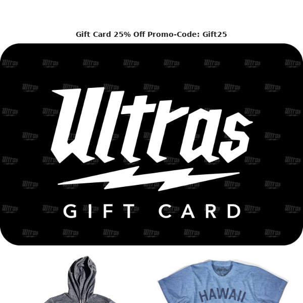 Ultras Gift Certificate  |  25% Off