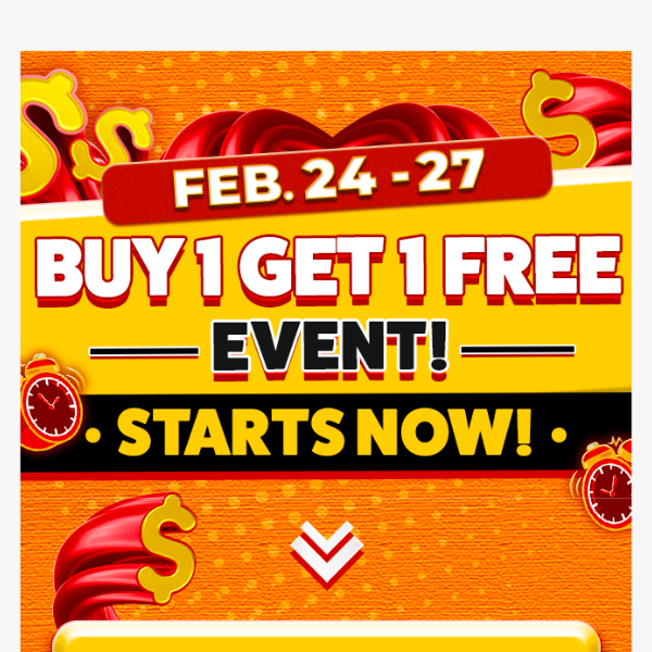 🚀 Buy 1 Get 1 Free Event Starts NOW!