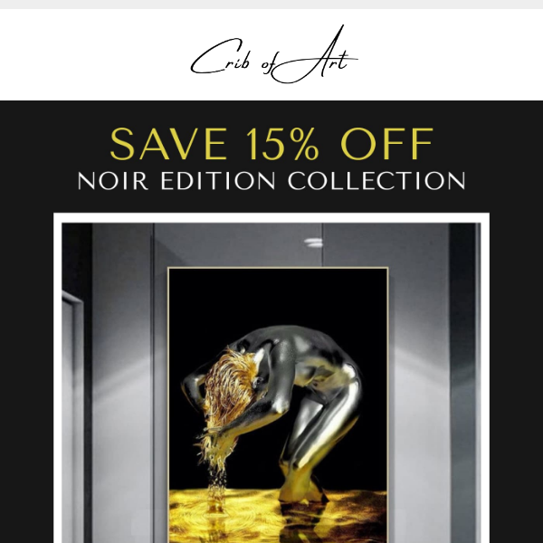 15% Off Noir Edition Collection Ends in 24 Hours!