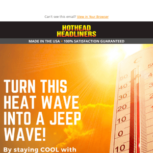 Turn this heat wave into a Jeep wave!