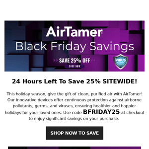 Our Black Friday Blowout Is Ending: Save 25%!