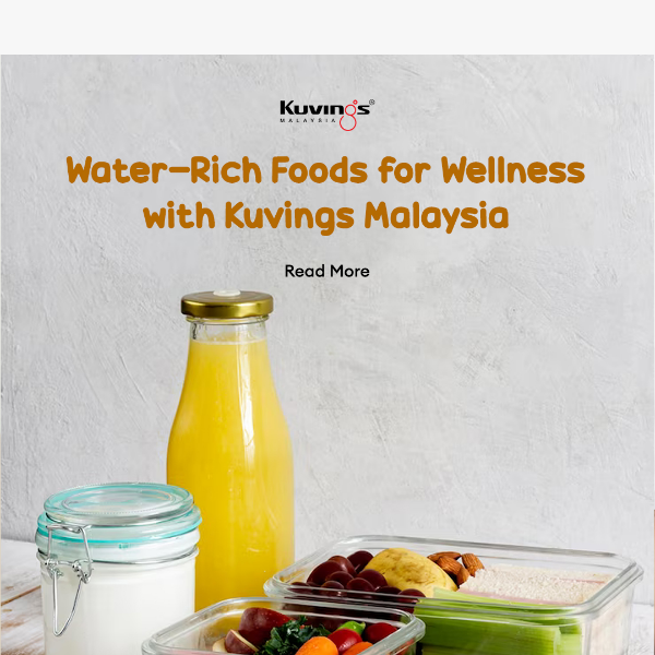 Water-Rich Foods for Wellness with Kuvings Malaysia