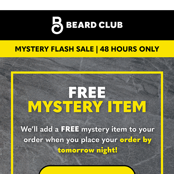 48 hours only: Free mystery item!