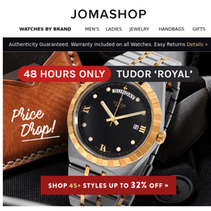 48 HOUR Price Drop: Tudor Royal Watches