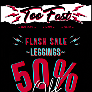 50% Off All Leggings ⚡ New Flash Sale ⚡ Too Fast