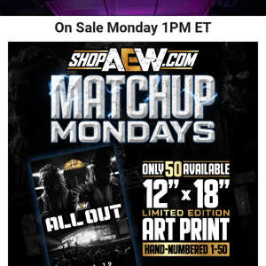 Tomorrow: Limited Edition AEW Art Prints- 50 Only!