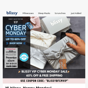 RE: Blissy Cyber Monday Starts NOW 🔥 6O% Off Everything