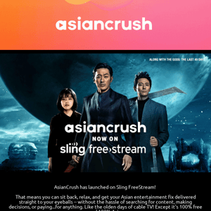 AsianCrush is now available on Sling StreamFree!