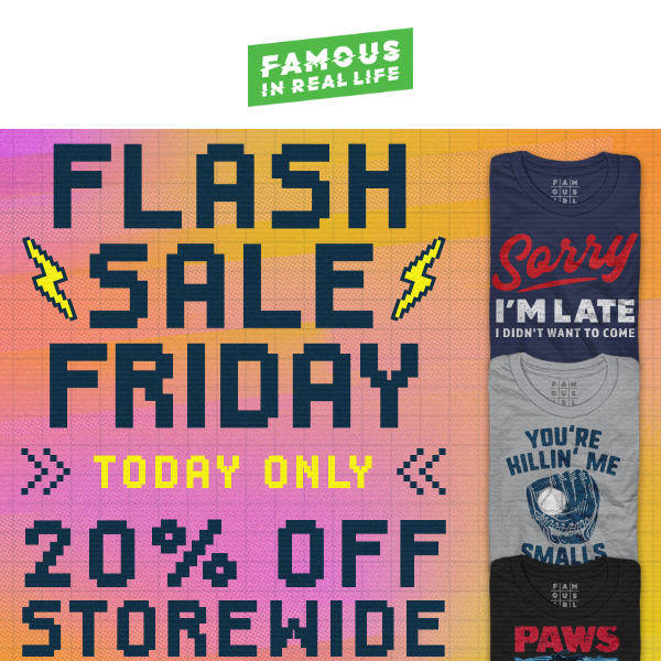 Flash Sale Friday! 20% Off Tees & More
