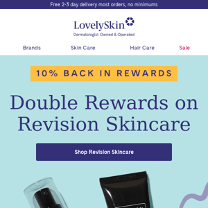 Reap the Rewards with 10% back in Rewards on Revision Skincare!