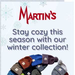 Brrr! Come get warm at Martin's!